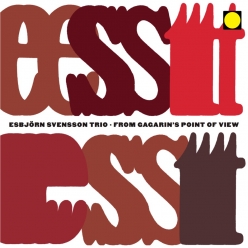 Esbjorn Svensson Trio - From Gagarin's Point Of View